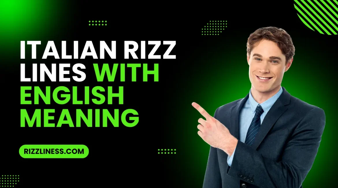 Best Italian Rizz Lines With English Meaning