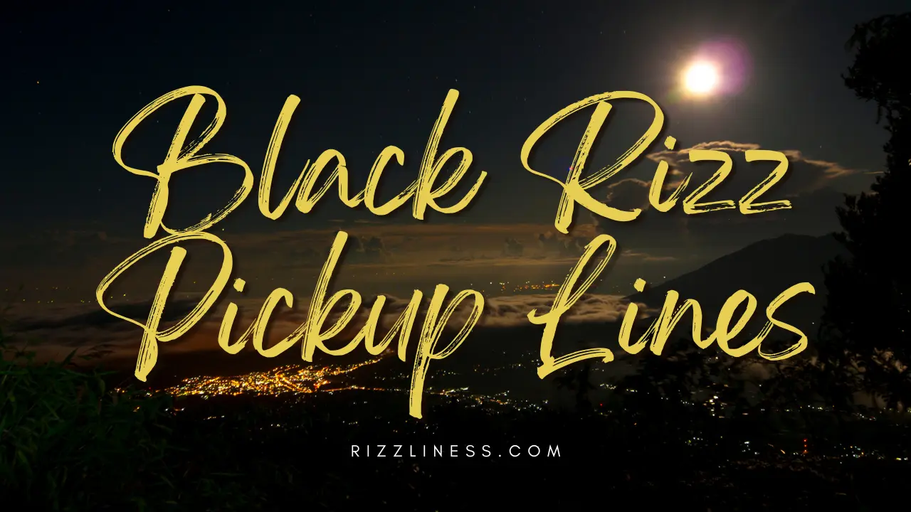 Black Rizz Pickup Lines