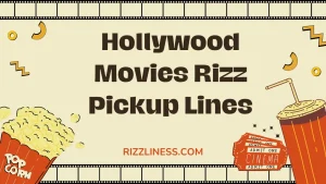 Hollywood Movies Rizz Pickup Lines