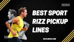 Best Sport Rizz Pickup Lines