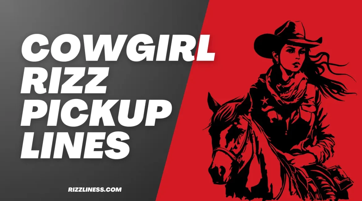 Cowgirl Rizz Pickup Lines