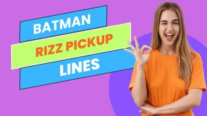 Batman Rizz Pickup Lines