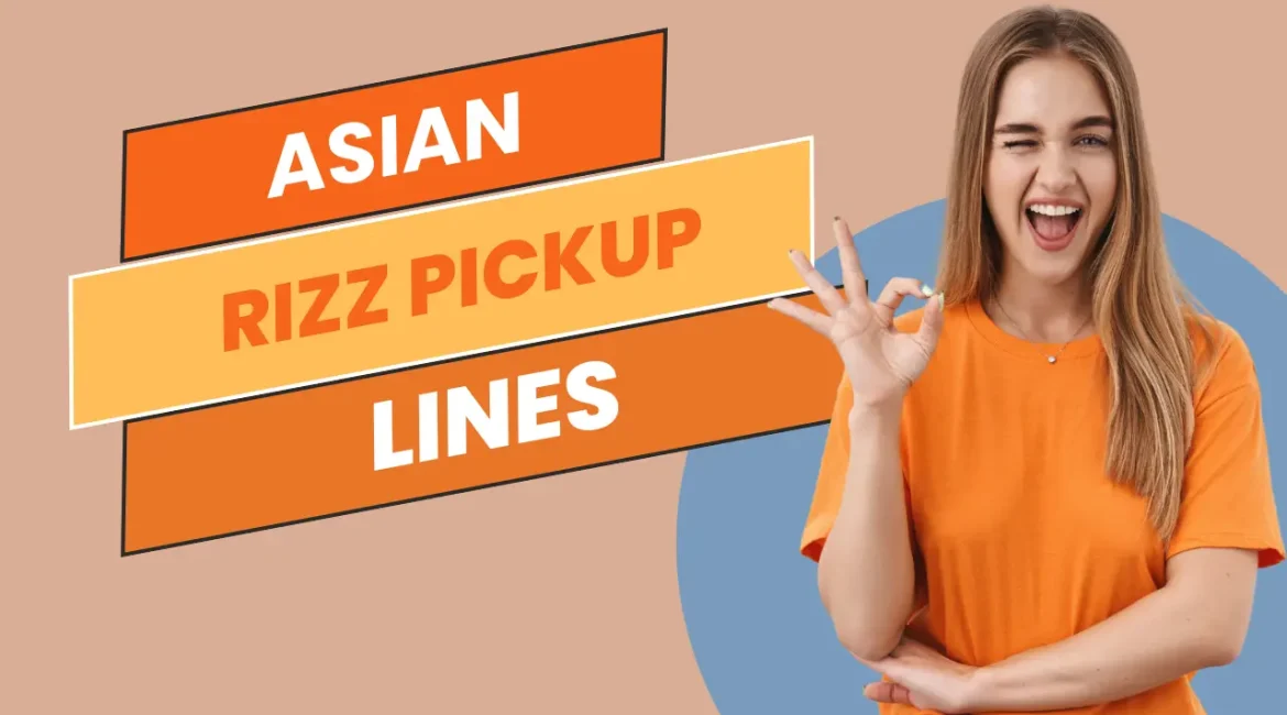 Best Asian Pickup Lines